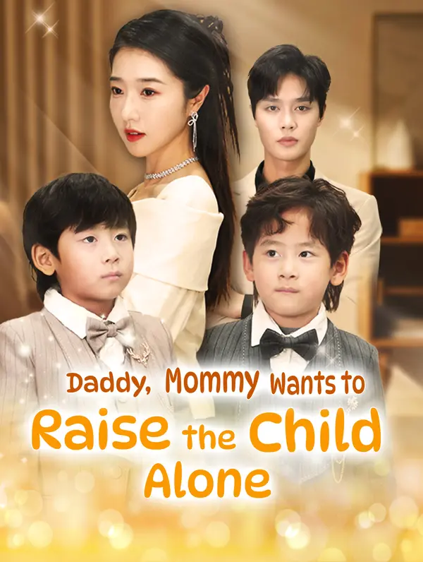 Poster Daddy, Mommy Wants to Raise the Child Alone
