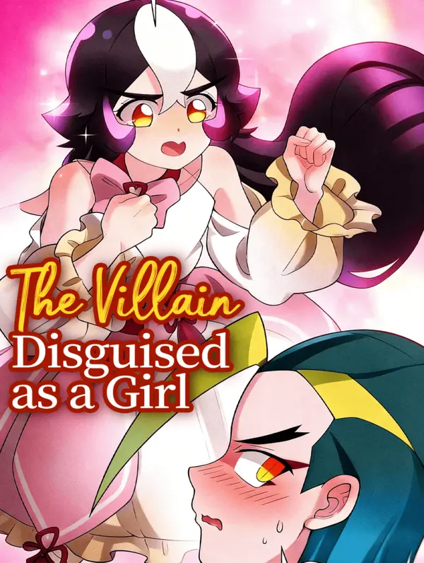 The Villain Disguised as a Girl