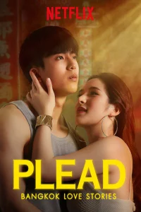 Bangkok Love Stories: Plead (2019)