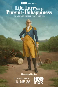 Life, Larry and the Pursuit of Unhappiness: an Almost History of America (2026)