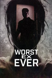 Poster Worst Ex Ever (2024)