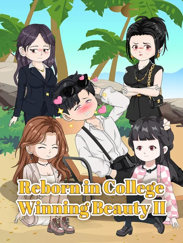 Reborn in College, Winning Beauty II