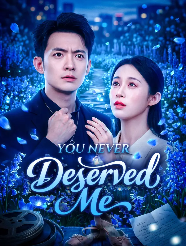 You Never Deserved Me(Dubbed)