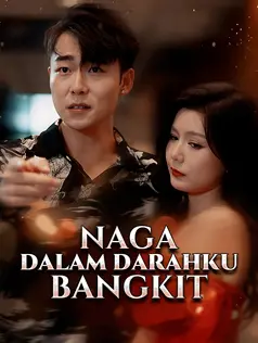Poster Naga dalam Darahku Bangkit