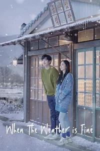 When the Weather is Fine (Nalssiga joeumyeon chajagagesseoyo)