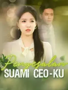 Penyesalan Suami CEO-ku