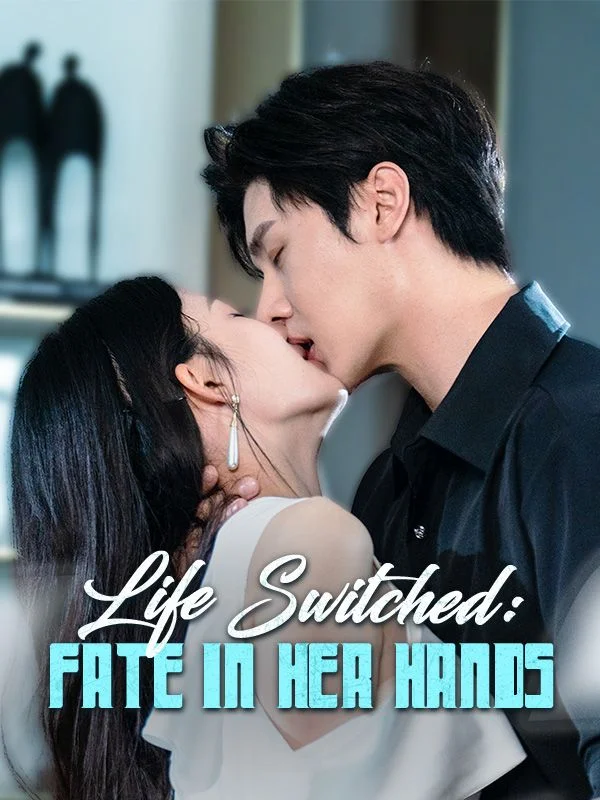 Life Switched: Fate in Her Hands
