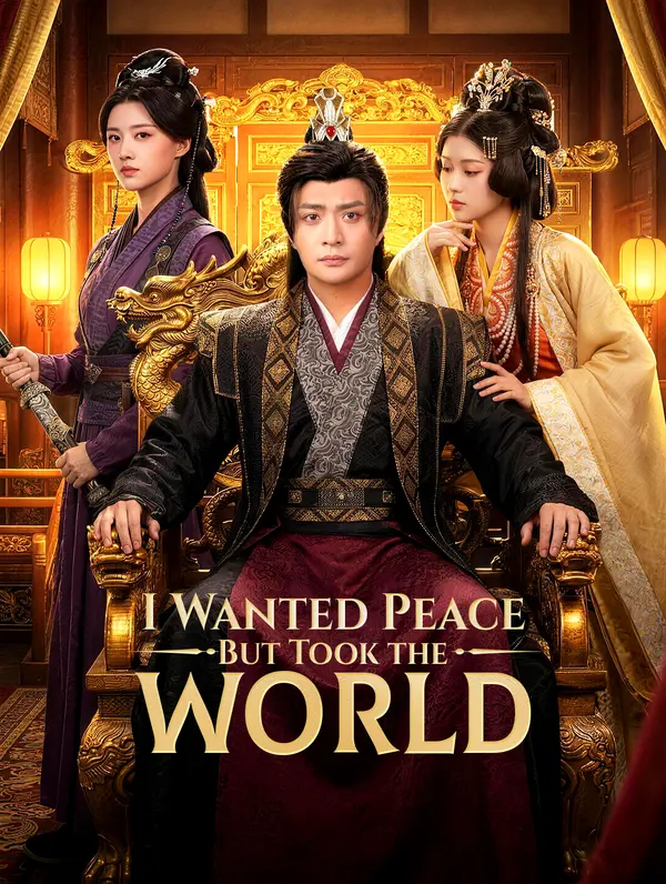 I Wanted Peace, But Took the World