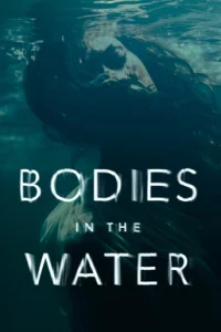 Bodies in the Water