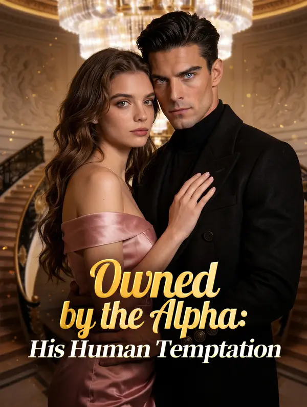 Owned by the Alpha: His Human Temptation