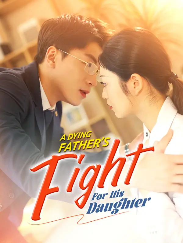 Poster A Dying Father’s Fight for His Daughter