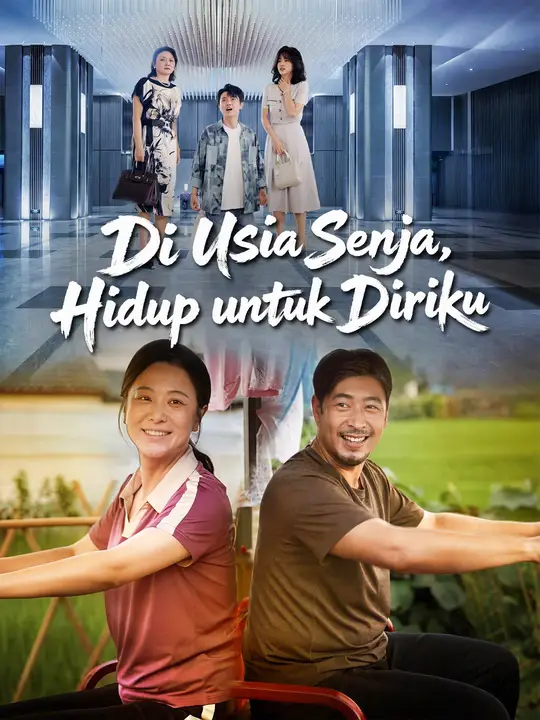 Poster Di Usia Senja, Hidup untuk Diriku