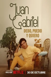 Juan Gabriel: I Must, I Can, I Will
