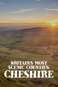Britain's Most Scenic Counties: Cheshire