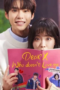 Dear X Who Doesn't Love Me (To X Who Doesn't Love Me)