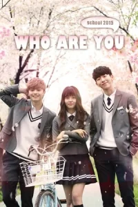 Who Are You: School 2015 (Huayu: Hakgyo 2015)