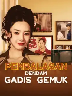 Pembalasan Dendam Gadis Gemuk