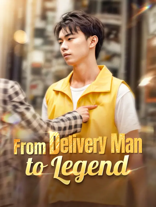 Poster From Delivery Man to Legend(Dubbed)