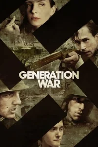 Generation War (Unsere MAtter, unsere VAter)