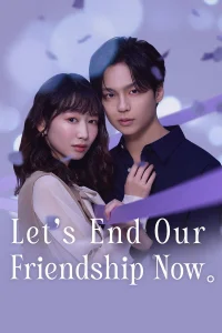 Poster Let's End Our Friendship Now