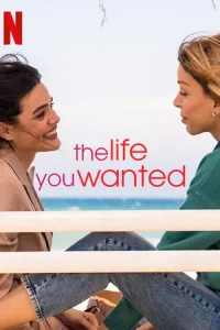 The Life You Wanted