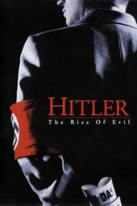Hitler: The Rise of Evil