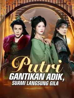 Putri Gantikan Adik, Suami Langsung Gila