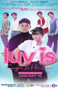 Luv Is: Caught in His Arms (2023)