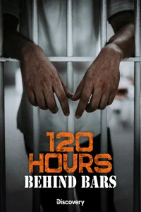 120 Hours Behind Bars (2026)