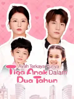 Poster Ayah Terkaya Punya Tiga Anak Dalam Dua Tahun